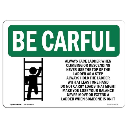Signmission OSHA CAREFUL Sign, Always Face Ladder, 5in X 3.5in Decal, 10PK, 3.5" W, 5" L, Landscape, PK10 OS-BC-D-35-L-10002-10PK
